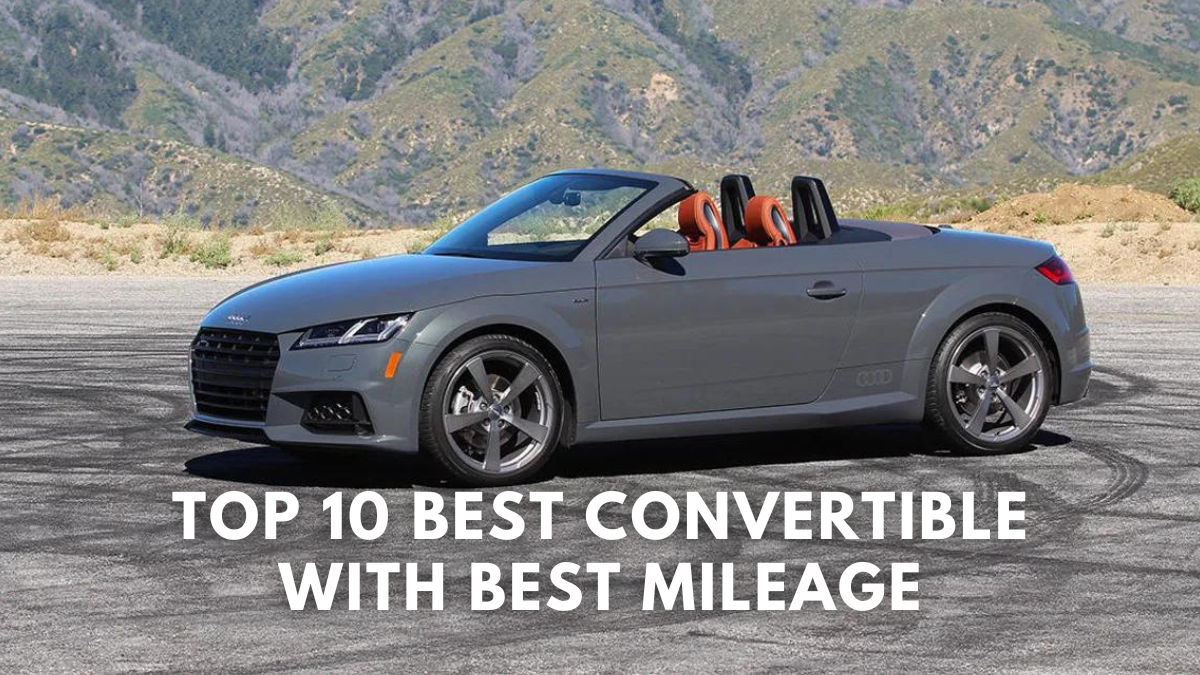 Top 10 Convertible With Best Mileage
