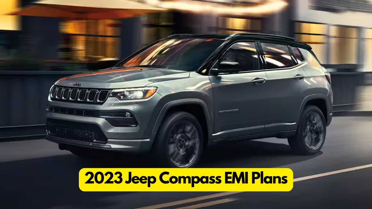 Buying 2023 Jeep Compass Is Easy With These EMI Plans