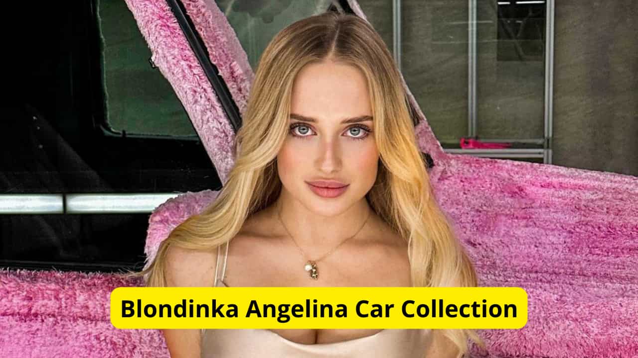The Luxury Car Collection of Blondinka Angelina