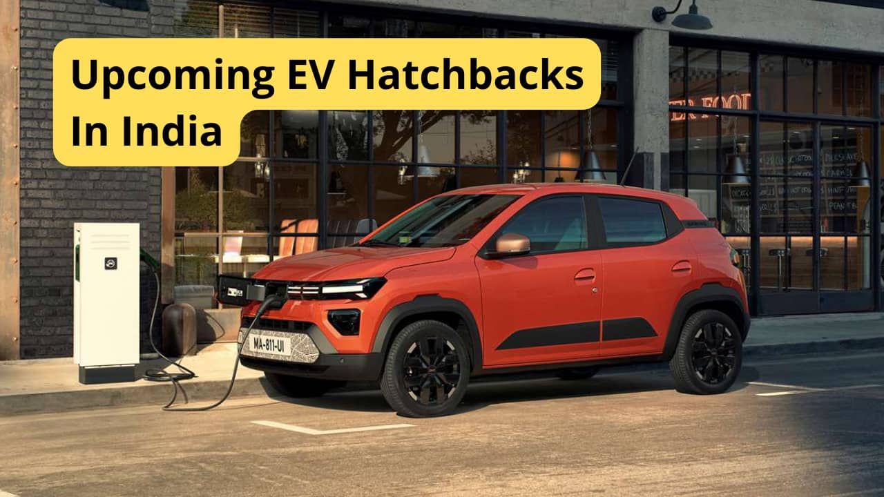 3 Upcoming EV Hatchbacks Launching In India